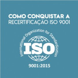 Como conquistar a recertificação ISO 9001