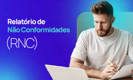 Relatório de Não Conformidades (RNC): melhores práticas para bons resultados