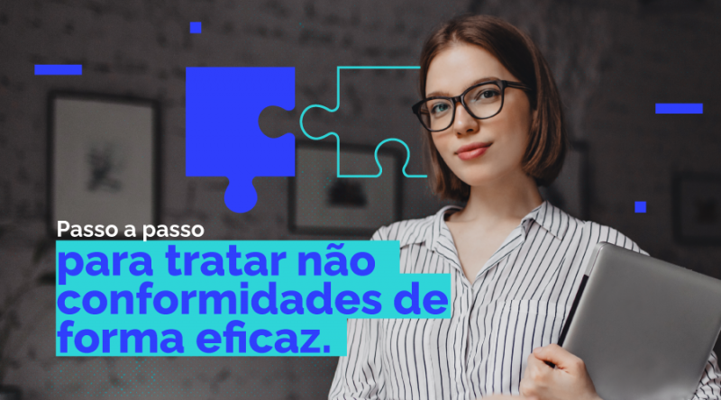 Passo a passo para tratar não conformidades de forma eficaz