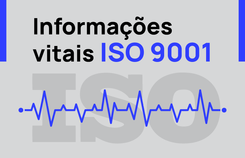 Informações vitais que você precisa saber sobre a ISO 9001