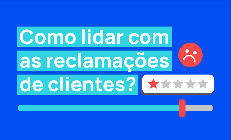 Como lidar com as reclamações de clientes?