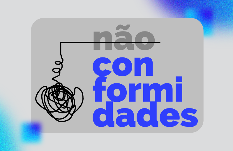 Como padronizar a gestão de não conformidades na sua empresa