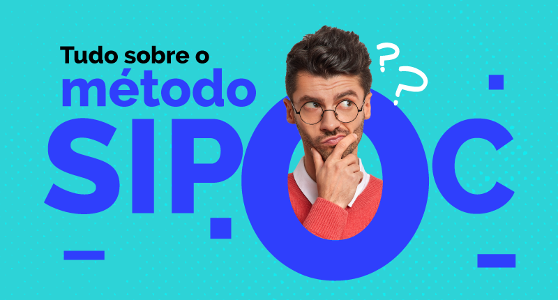 Planilha para Controle de Processos: Tudo sobre o Método SIPOC