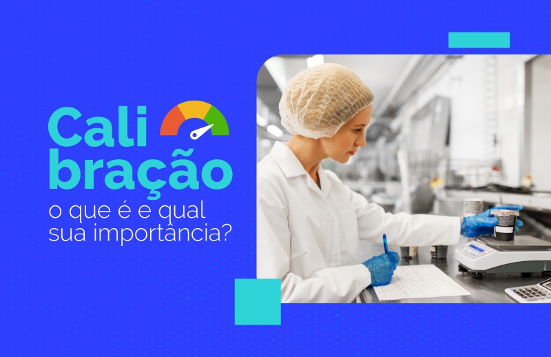 Calibração: o que é e qual sua importância